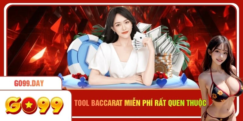 Tool Baccarat miễn phí rất quen thuộc